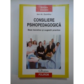 CONSILIERE PSIHOPEDAGOGICA - Ion Al.Dumitru